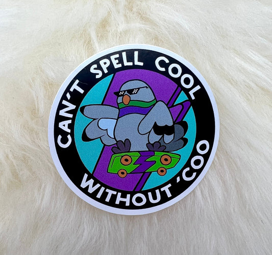 Can't Spell Cool Without Coo' Vinyl Sticker | Pigeon Sticker | Bird Sticker | Funny Sticker | FREE SHIPPING