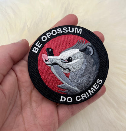 Be Opossum Do Crimes Patch | Opossum Patch | Possum Patch | Animal Patch | Iron On Patch | FREE SHIPPING