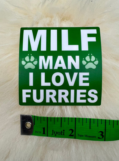 MiLF Man, I Love Furries Vinyl Sticker | MILF| Furry Sticker | FREE SHIPPING