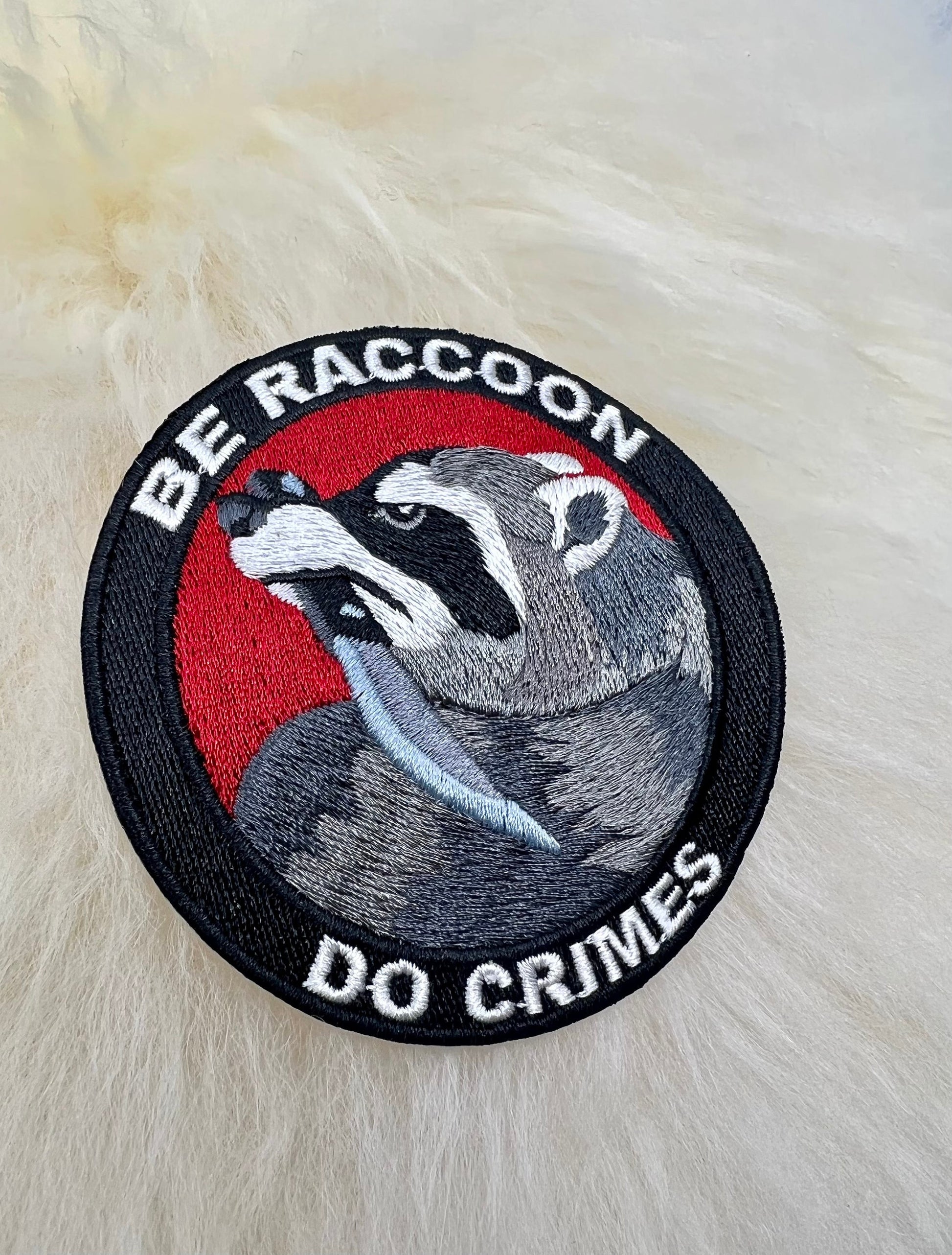 Be Raccoon Do Crimes Goose Patch | Raccoon Patch | Funny Patch | FREE SHIPPING